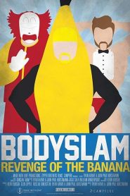 Bodyslam: Revenge of the Banana!