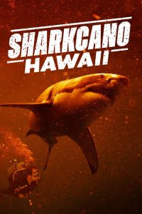 Sharkcano: Hawaii